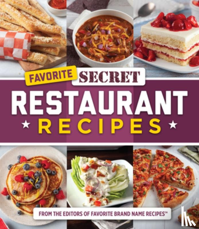 Publications International Ltd - Favorite Secret Restaurant Recipes