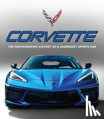 Publications International Ltd - Corvette: The Photographic History of a Legendary Sports Car