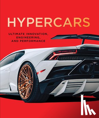 Publications International Ltd - Hypercars: Ultimate Innovation, Engineering, and Performance