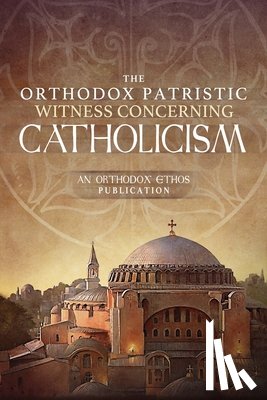 The Orthodox Ethos Team - The Orthodox Ethos Team: Orthodox Patristic Witness Concerni