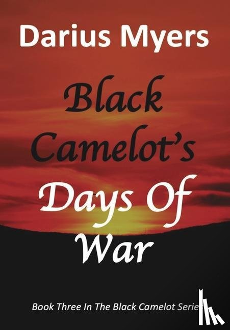 Myers, Darius - Black Camelot's Days Of War