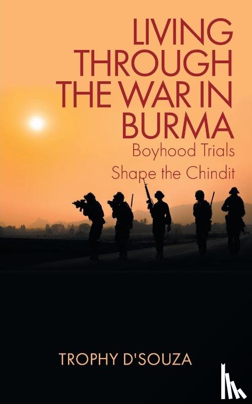 D'Souza, Trophy - Living Through the War in Burma