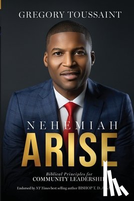 Toussaint, Gregory - Nehemiah Arise