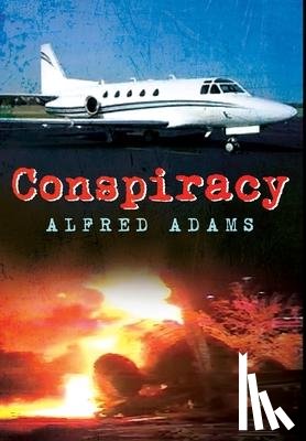 Adams, Alfred - Conspiracy
