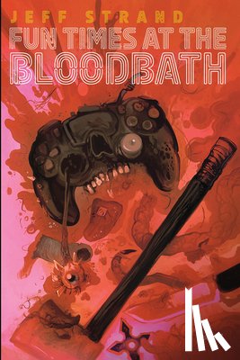 Strand, Jeff - Fun Times at the Bloodbath