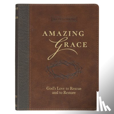 Christian Art Gifts - Amazing Grace: God's Love to Rescue and to Restore