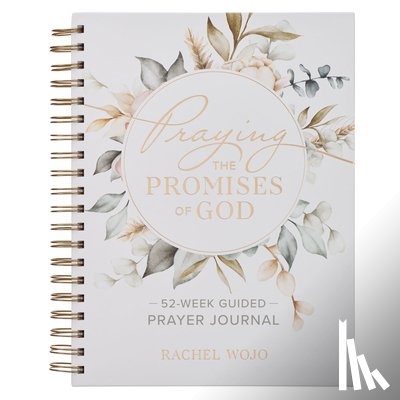  - Praying the Promises of God; A 52-Week Guided Prayer Journal