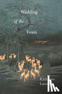 Larson, Katherine - Wedding of the Foxes