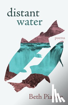Piatote, Beth - distant water