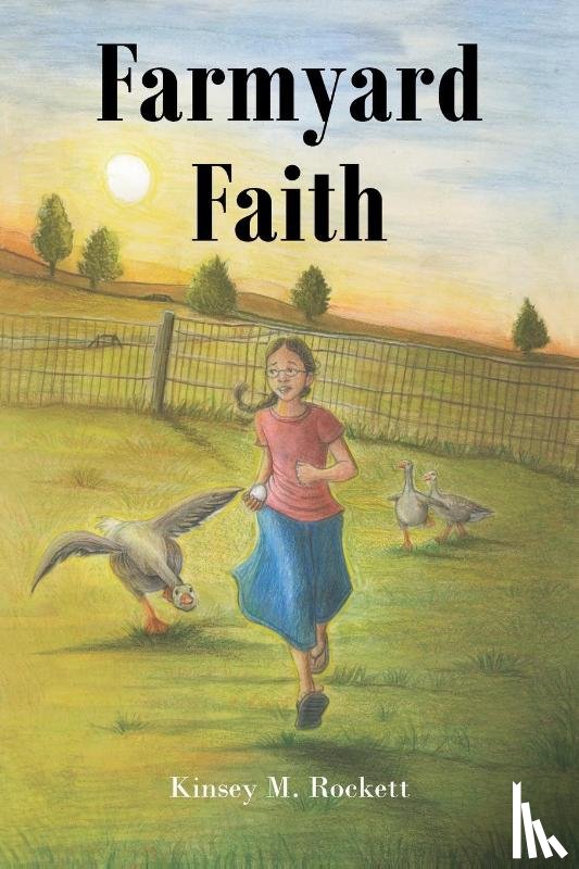 Rockett, Kinsey M - Farmyard Faith