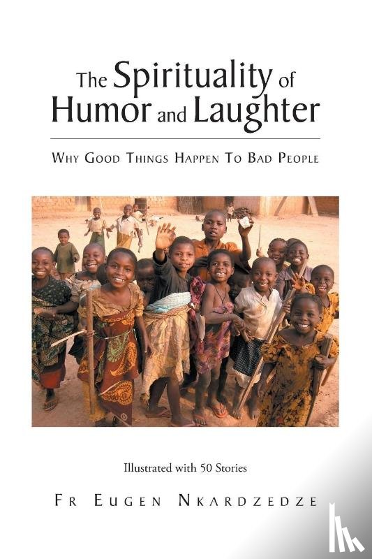 Fr Eugen Nkardzedze, Nkardzedze - The Spirituality of Humor and Laughter