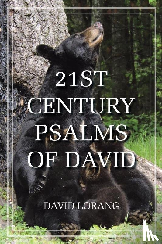 Lorang, David - 21st Century Psalms of David