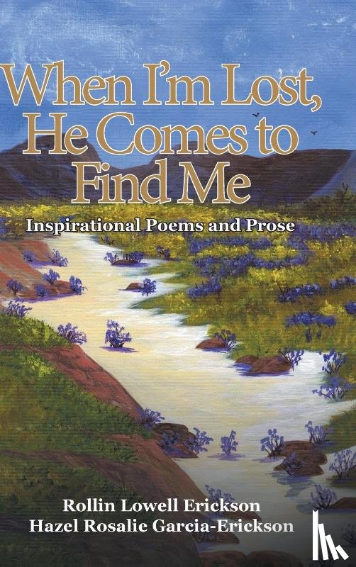 Erickson, Rollin Lowell, Garcia-Erickson, Hazel Rosalie - When I'm Lost, He Comes to Find Me