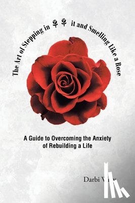 Wray, Darbi - The Art of Stepping in it and Smelling Like a Rose