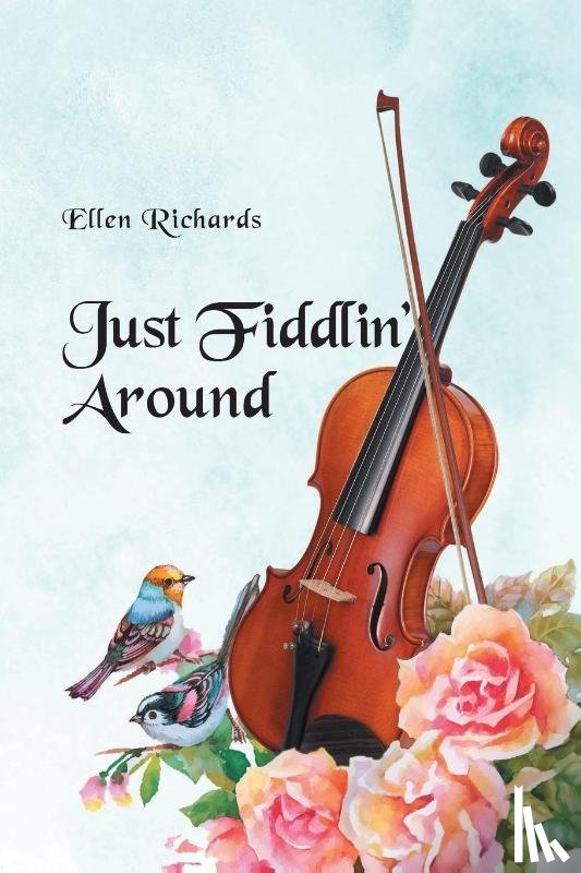 Richards, Ellen - Just Fiddlin' Around