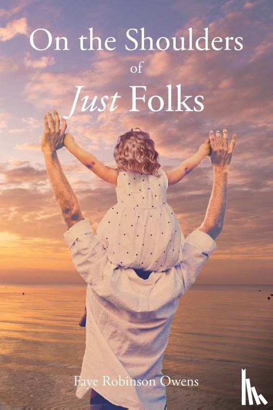 Robinson Owens, Faye - On the Shoulders of Just Folks