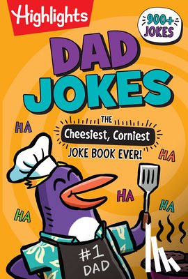 Highlights - Dad Jokes: The Cheesiest, Corniest Joke Book Ever!