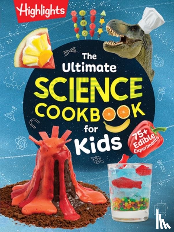 Highlights - The Ultimate Science Cookbook for Kids