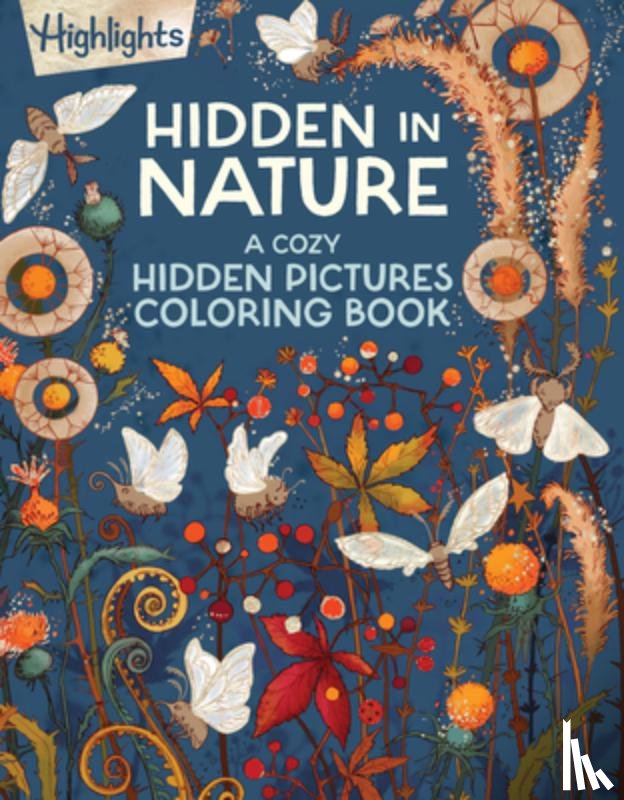 Highlights - Hidden in Nature: A Cozy Hidden Pictures Coloring Book