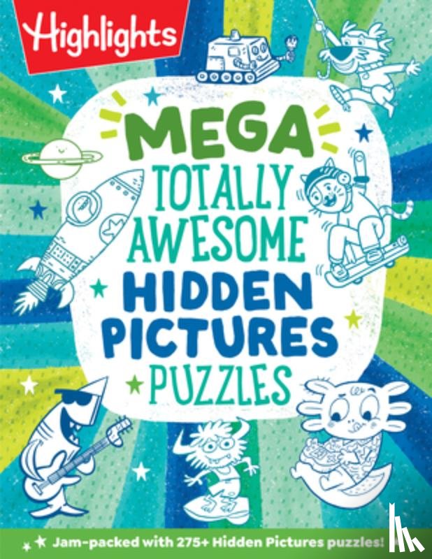 Highlights - Mega Totally Awesome Hidden Pictures Puzzles: Big Puzzle Book with Over 300 Hidden Objects Scenes and Puzzle Games for Kids with Dinosaurs, Robots and
