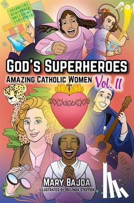 Bajda, Mary - God's Superheroes: Amazing Catholic Women, Vol. II
