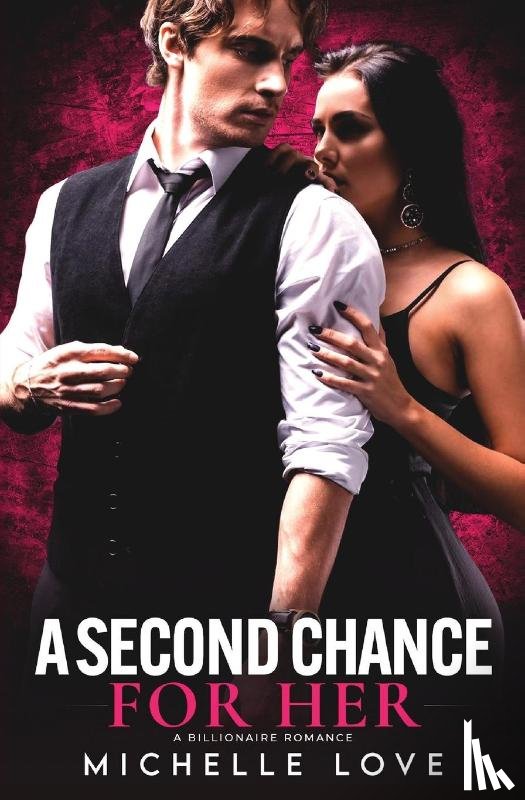 Love, Michelle - A Second Chance for Her