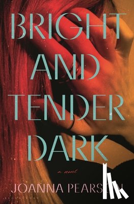 Pearson, Joanna - Bright and Tender Dark