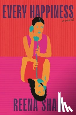 Shah, Reena - Every Happiness