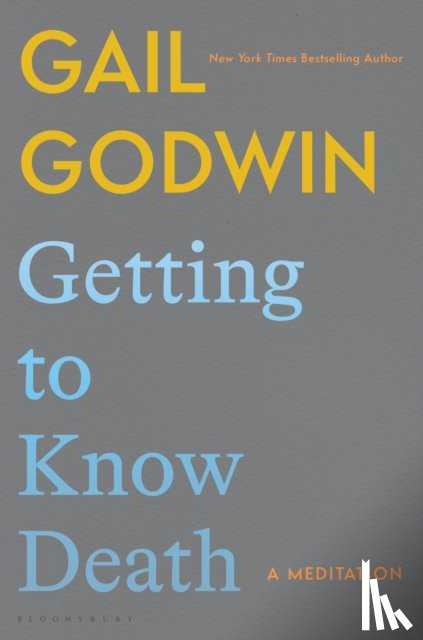 Godwin, Gail - Getting to Know Death