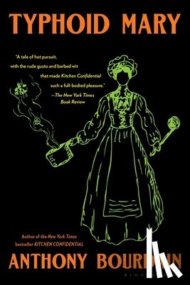 Bourdain, Anthony - Typhoid Mary: An Urban Historical