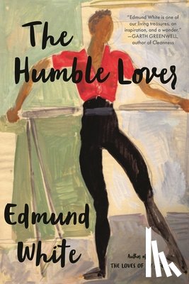 White, Edmund - The Humble Lover