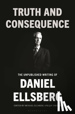 Ellsberg, Daniel - Truth and Consequence