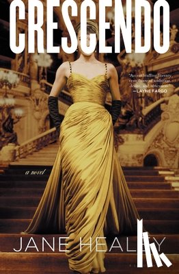 Healey, Jane - Crescendo: A Gripping Love Triangle in Glamorous 1950s Paris