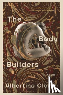 Clarke, Albertine - The Body Builders