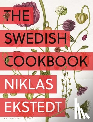 Ekstedt, Niklas - The Swedish Cookbook: Lagom Flavors for the Modern Kitchen
