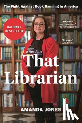 Jones, Amanda - That Librarian: The Fight Against Book Banning in America