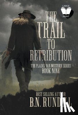 Rundell, B. N. - The Trail to Retribution