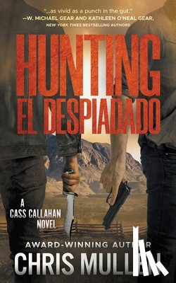 Mullen, Chris - Hunting El Despiadado: A Contemporary Western Mystery Series