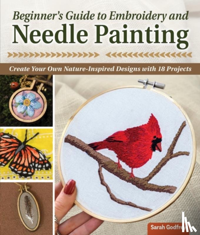 Godfrey, Sarah - Beginner’s Guide to Embroidery and Needle Painting