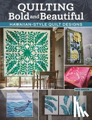 Maeda, Meg - Quilting Bold and Beautiful