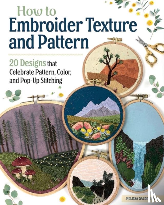 Galbraith, Melissa - How to Embroider Texture and Pattern