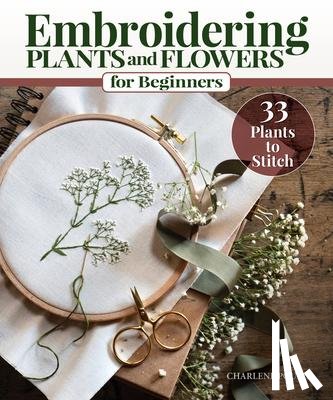 Pourias, Charlene - Embroidering Plants and Flowers for Beginners
