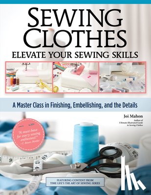 Mahon, Joi - Sewing Clothes—Elevate Your Sewing Skills