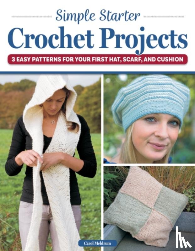 Meldrum, Carol - Simple Starter Crochet Projects