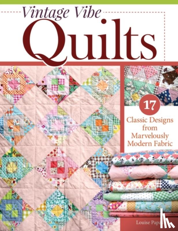 Papas, Louise - Vintage Vibe Quilts and Projects