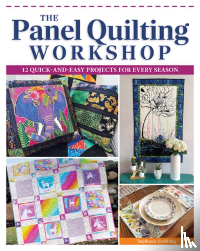 Soebbing, Stephanie - The Panel Quilting Workshop