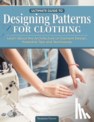 Furrer, Suzy - Building Patterns: Ultimate Guide to Designing Patterns for Clothing