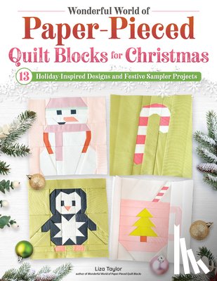 Taylor, Liza - Wonderful World of Paper-Pieced Quilt Blocks for Christmas