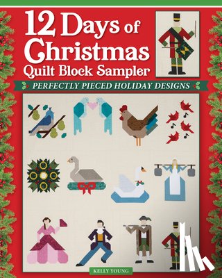 Young, Kelly - 12 Days of Christmas Quilt Block Sampler
