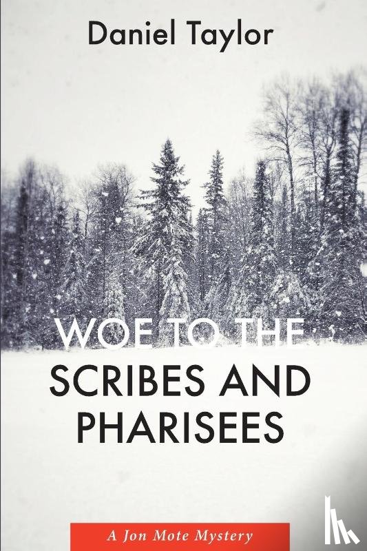 Taylor, Daniel - Woe to the Scribes and Pharisees